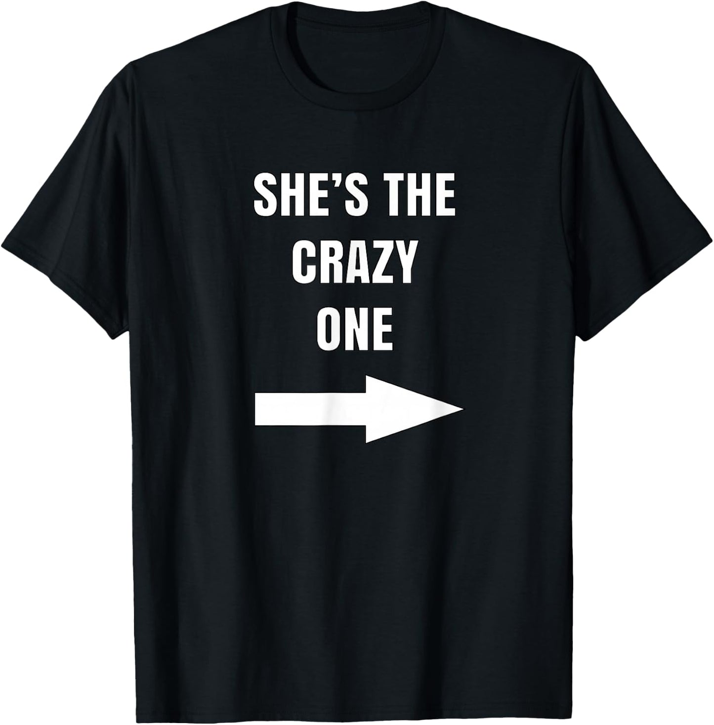 She's The Crazy One Matching Best Friends Shirts T-Shirt - T-Shirt | Black