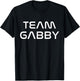 Cool: Team Gabby First Name Show Support, Be On Team Gabby T-Shirt - T-Shirt | Black