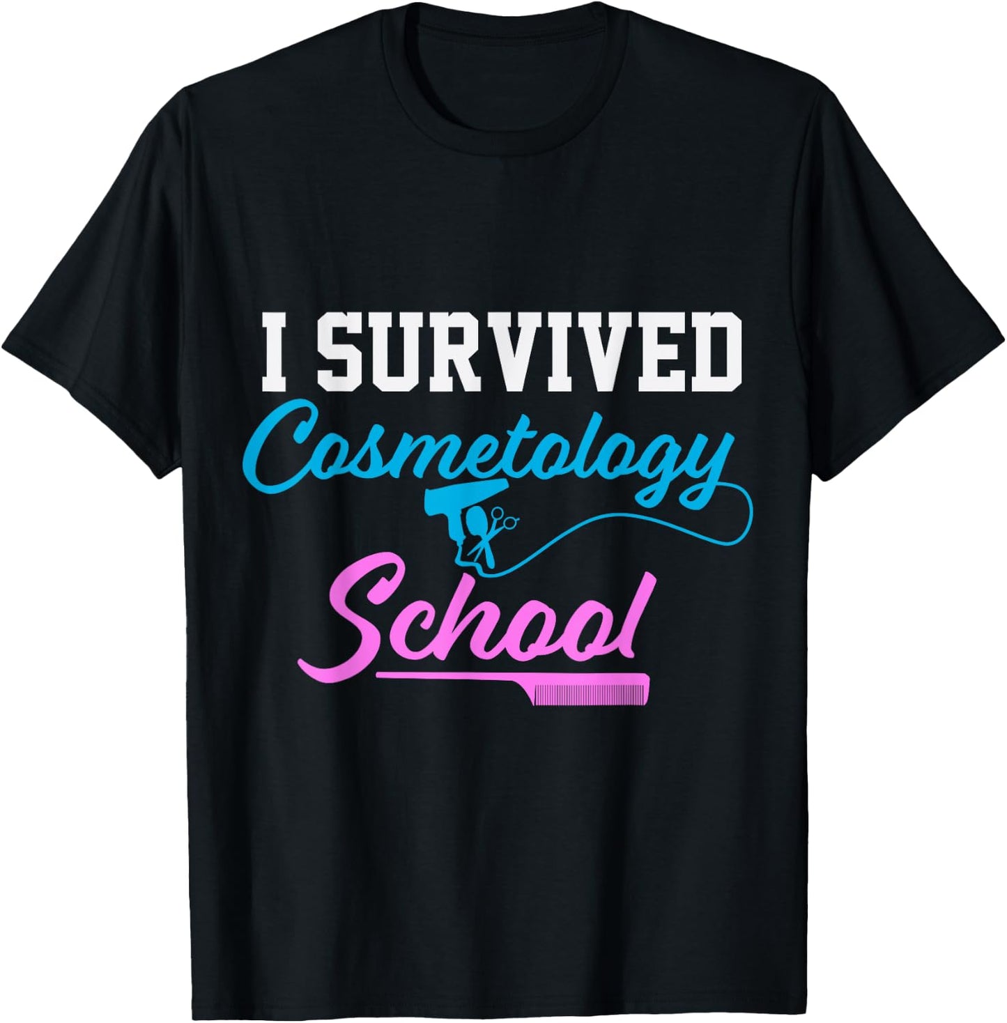 I survived cosmetology school Cosmetologist T-Shirt - T-Shirt | Black