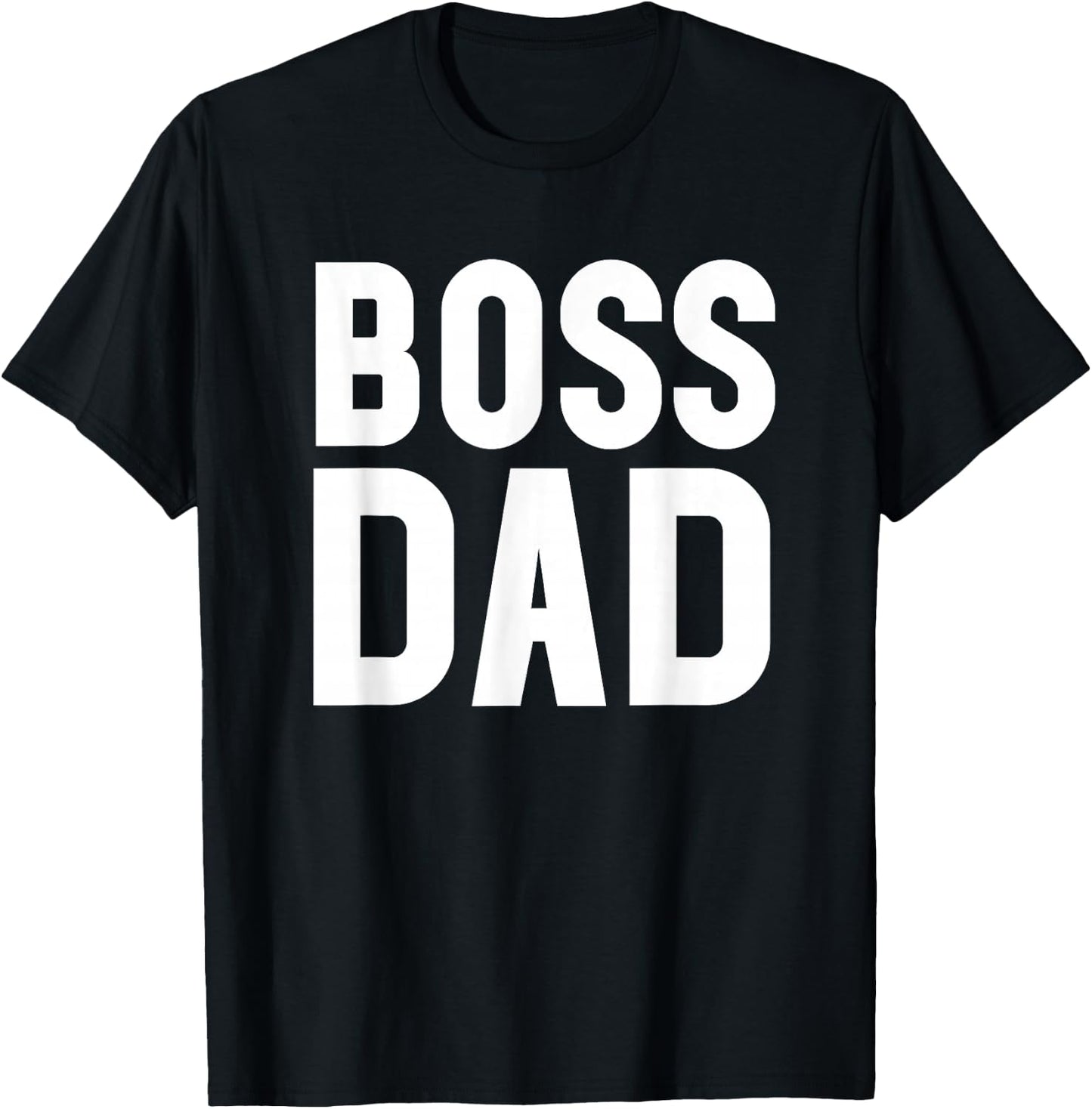 Boss Dad Shirt,Cool Dad Boss Fathers Day Shirts,Men Boss Dad T-Shirt - T-Shirt | Black
