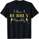 I Have A Bubbly Personality Champagne Drinking Shirt T-Shirt - T-Shirt | Black