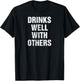 Drinks Well With Others Vintage T-Shirt - T-Shirt | Black