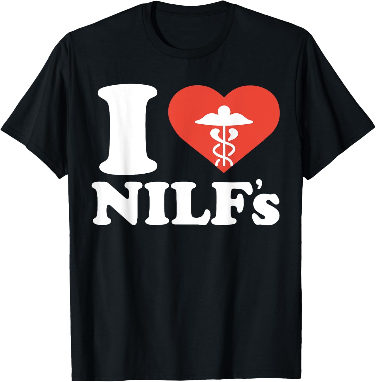 I Heart Nilf's I Love Nurses Id Like To Heart Sexy Nurse T-Shirt - T-Shirt | Black