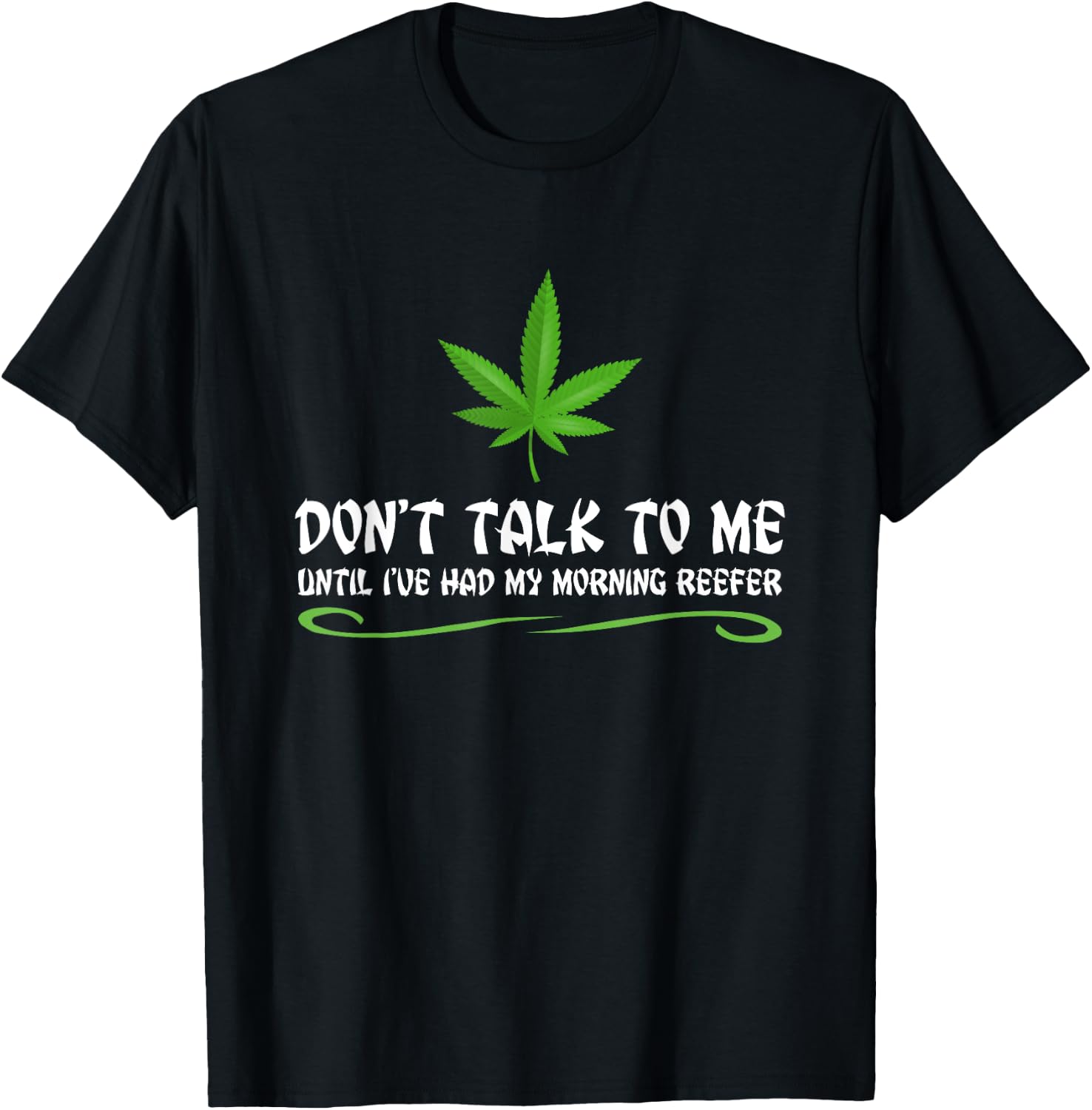 Funny Weed Pot Smoker Morning Reefer T-Shirt - T-Shirt | Black