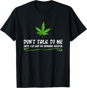 Funny Weed Pot Smoker Morning Reefer T-Shirt - T-Shirt | Black