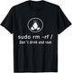 Linux sudo rm -rf/Linux admin T-Shirt - T-Shirt | Black