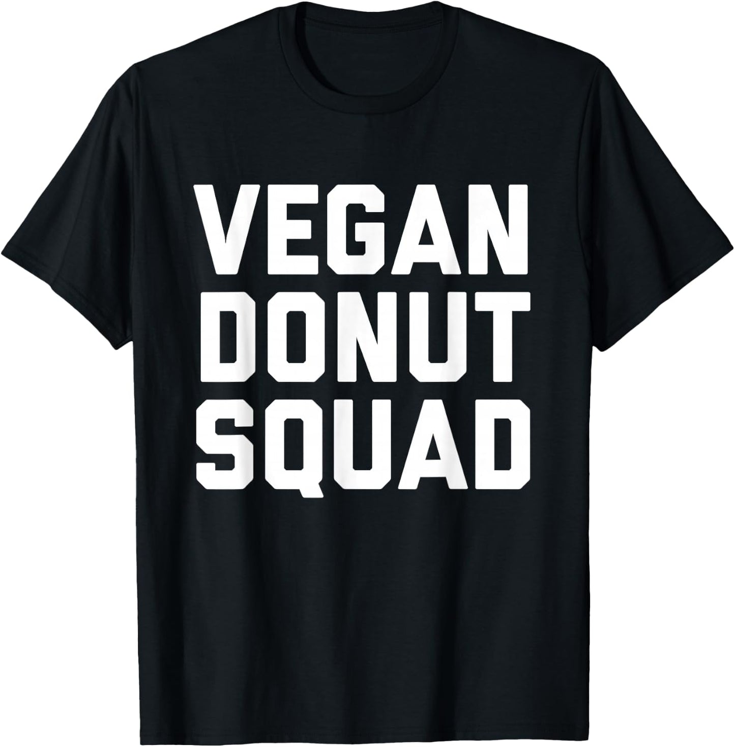 Funny Vegan Doughnut Lover Gift Vegans Bakers Foodies Squad T-Shirt - T-Shirt | Black