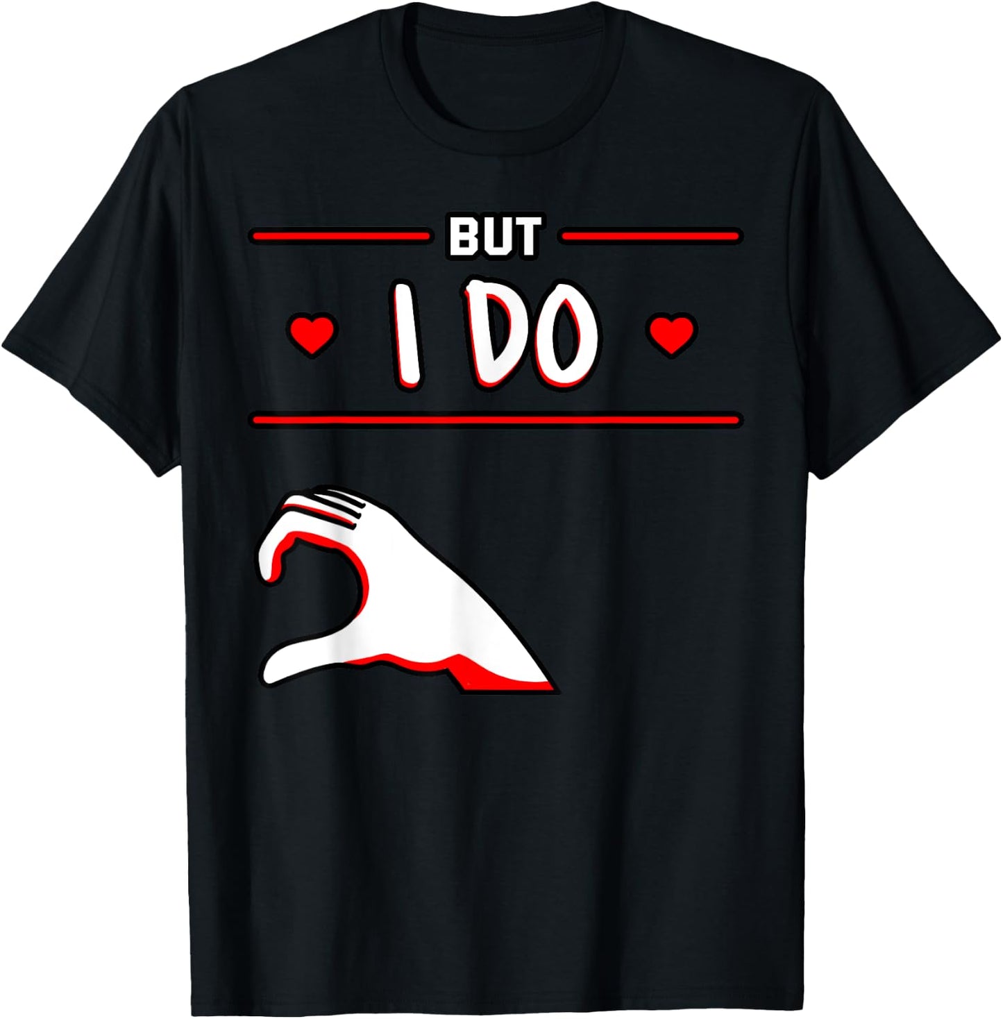 I Don't Do Matching Shirts But I Do Couple Heart Anniversary T-Shirt - T-Shirt | Black