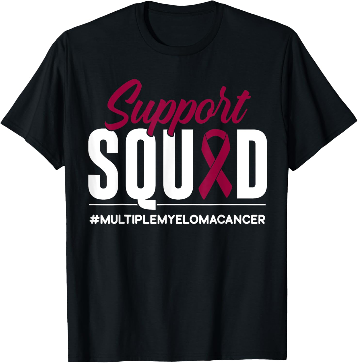 Support Squad Multiple Myeloma Cancer Awareness Gift T-Shirt - T-Shirt | Black