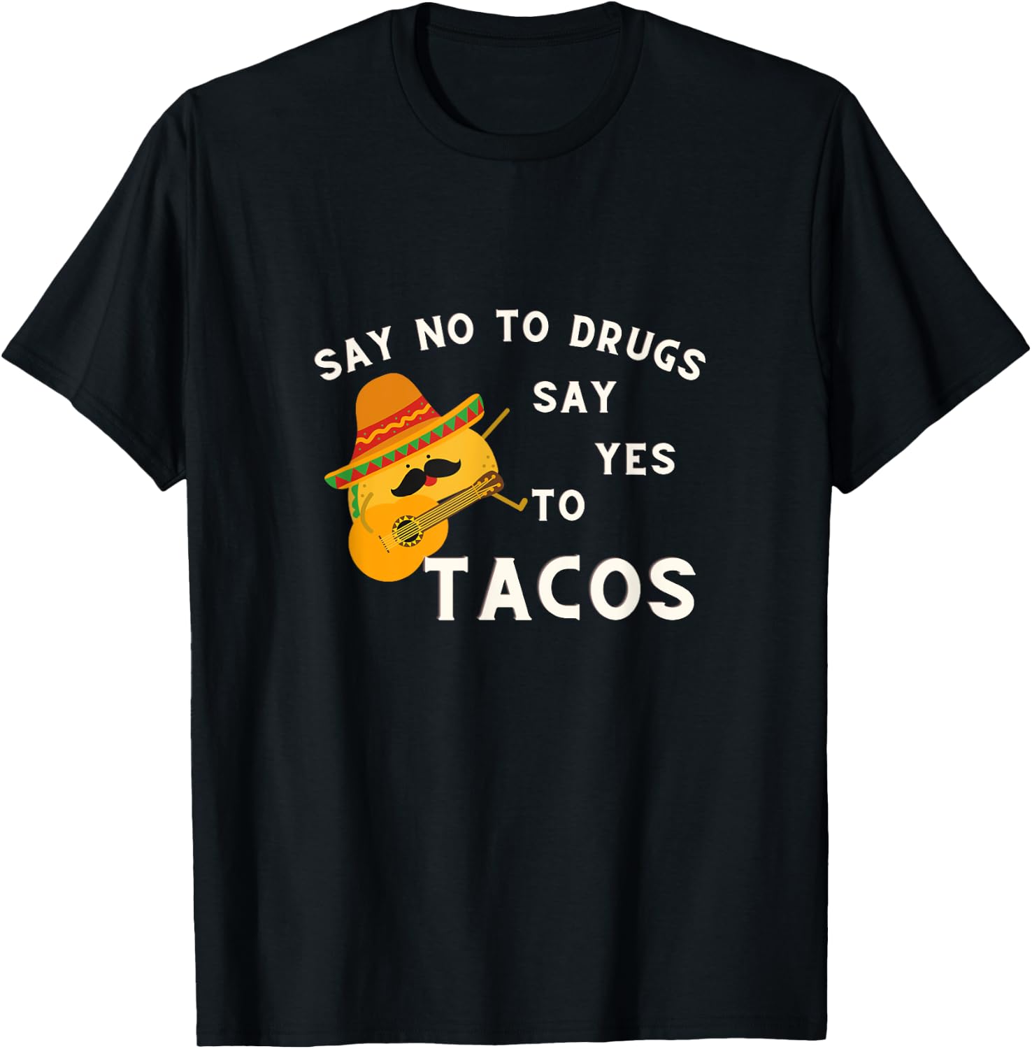 Red Ribbon Week Say No To Drugs Say Yes To Tacos T-Shirt - T-Shirt | Black