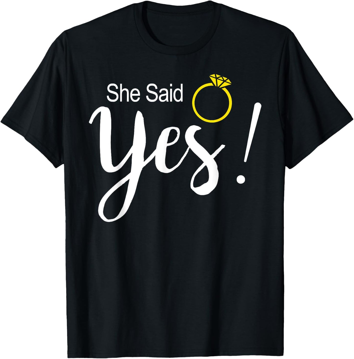 She Said Yes Fiance Engagement T-Shirt - T-Shirt | Black