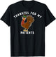 Thankful For My Patients Thanksgiving Themed Gift Doctors T-Shirt - T-Shirt | Black
