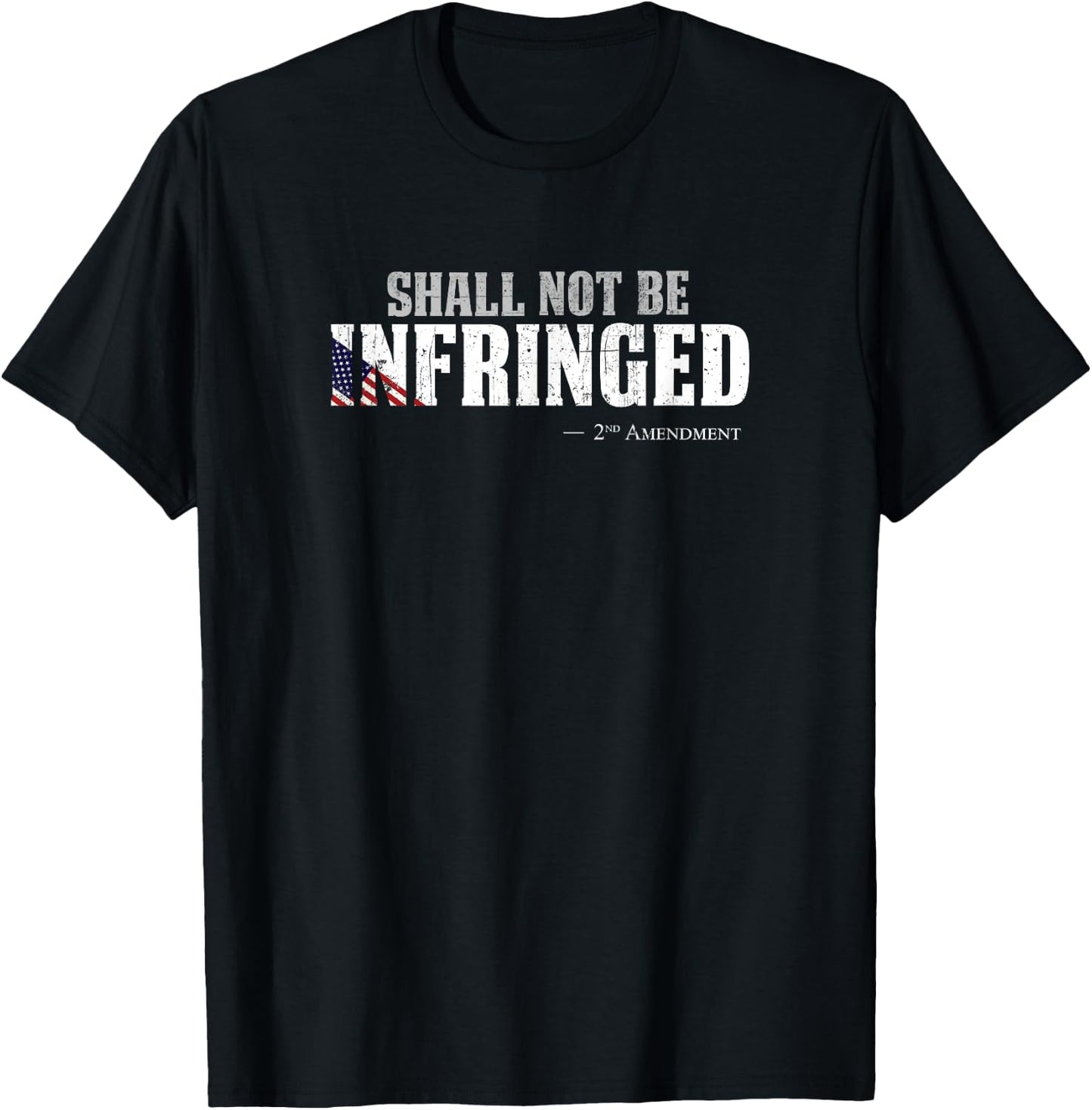 Shall not be infringed, gun rights- second amendment t shirt T-Shirt - T-Shirt | Black