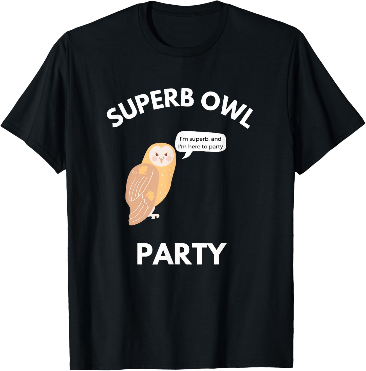 Superb Owl Party Funny Owl Lovers Pun Lovers T-Shirt - T-Shirt | Black