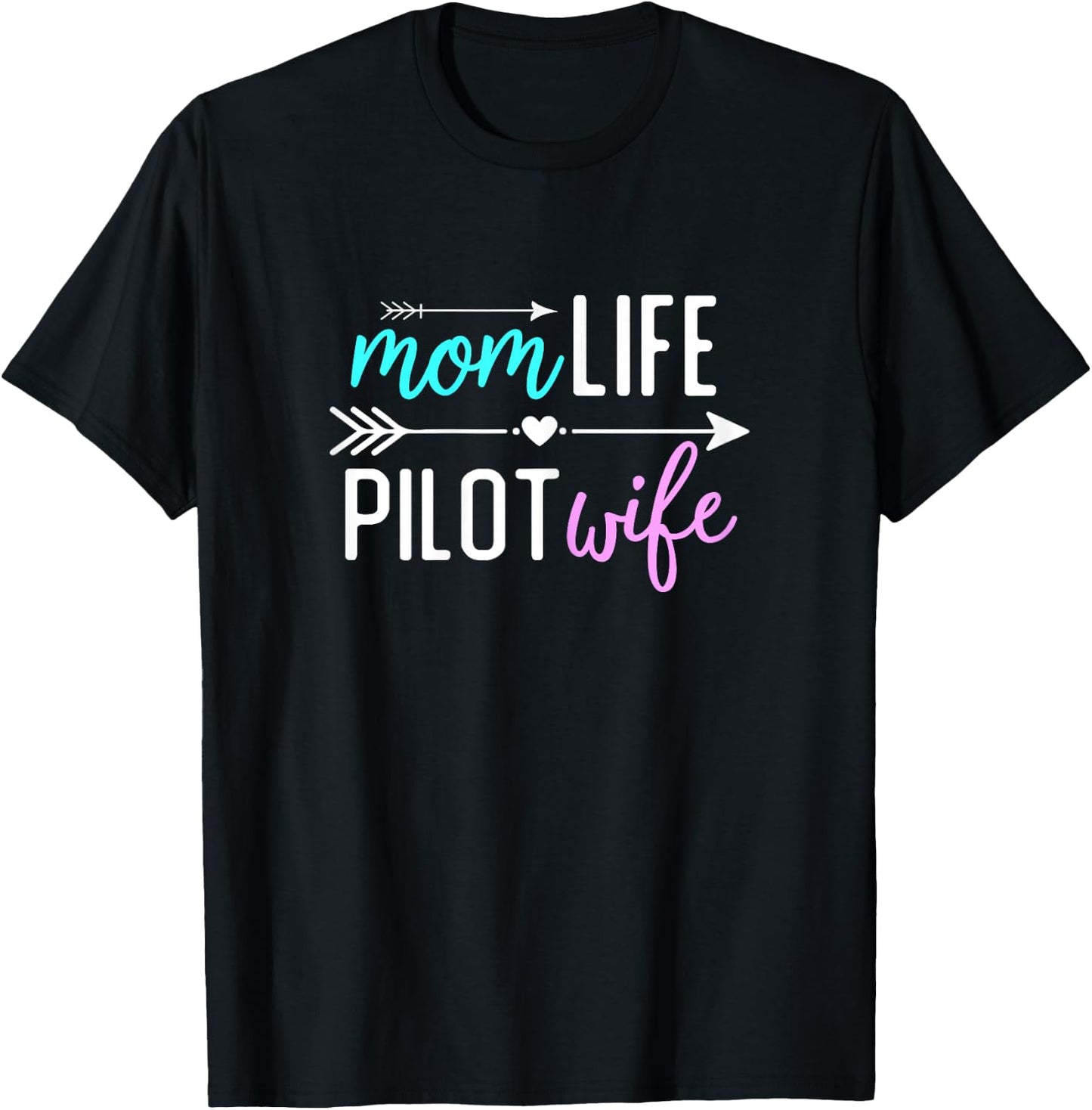 Mom Life Pilot Wife Gift Girlfriend Wife T-Shirt - T-Shirt | Black