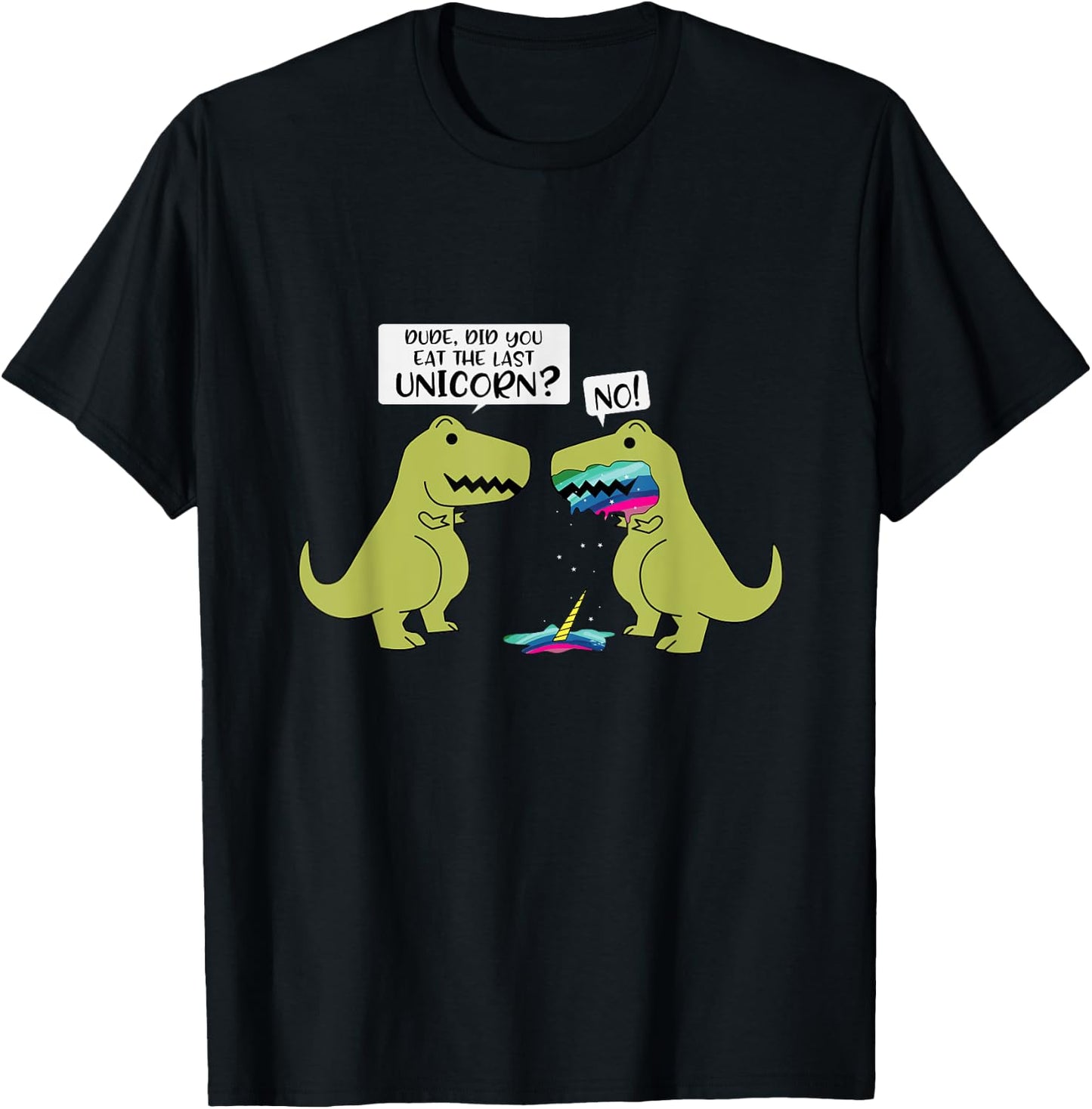 Funny Did You Eat The Last Unicorn Dinosaur T-Shirt - T-Shirt | Black