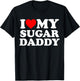 I Love My Sugar Daddy Funny Red Heart Father's Day T-Shirt - T-Shirt | Black