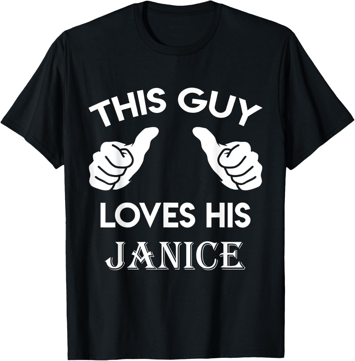 This guy loves his JANICE gift valentine Anniversary 02t T-Shirt - T-Shirt | Black