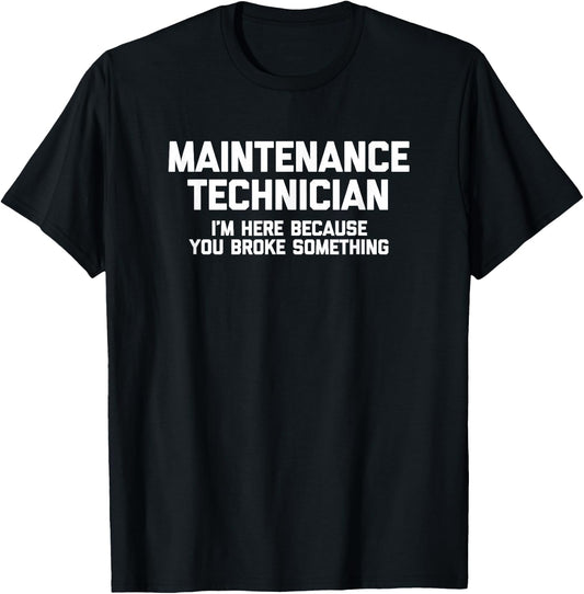 Maintenance Technician funny maintenance mechanic T-Shirt - T-Shirt | Black