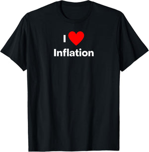 I love Inflation T-Shirt - T-Shirt | Black