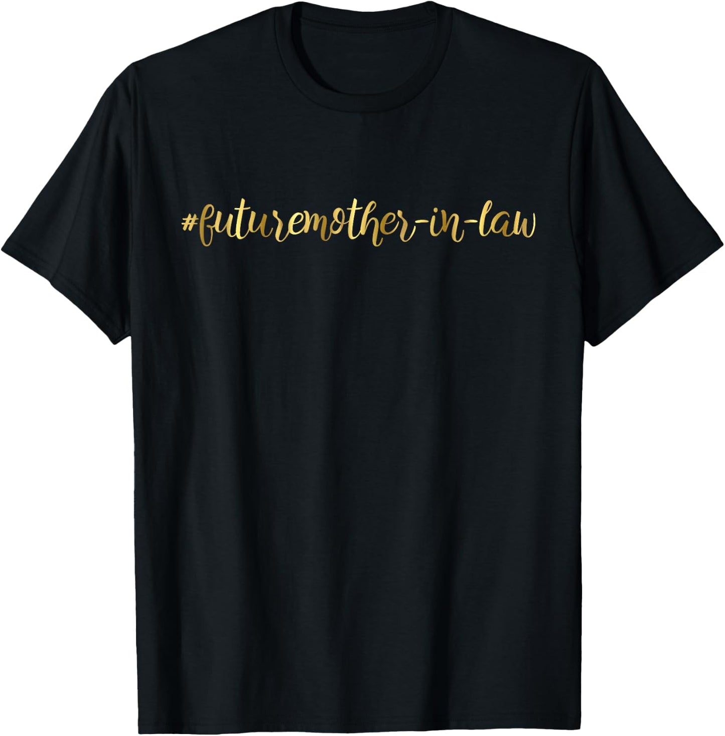 Future Mother In Law Wedding Matching Script T-Shirt - T-Shirt | Black