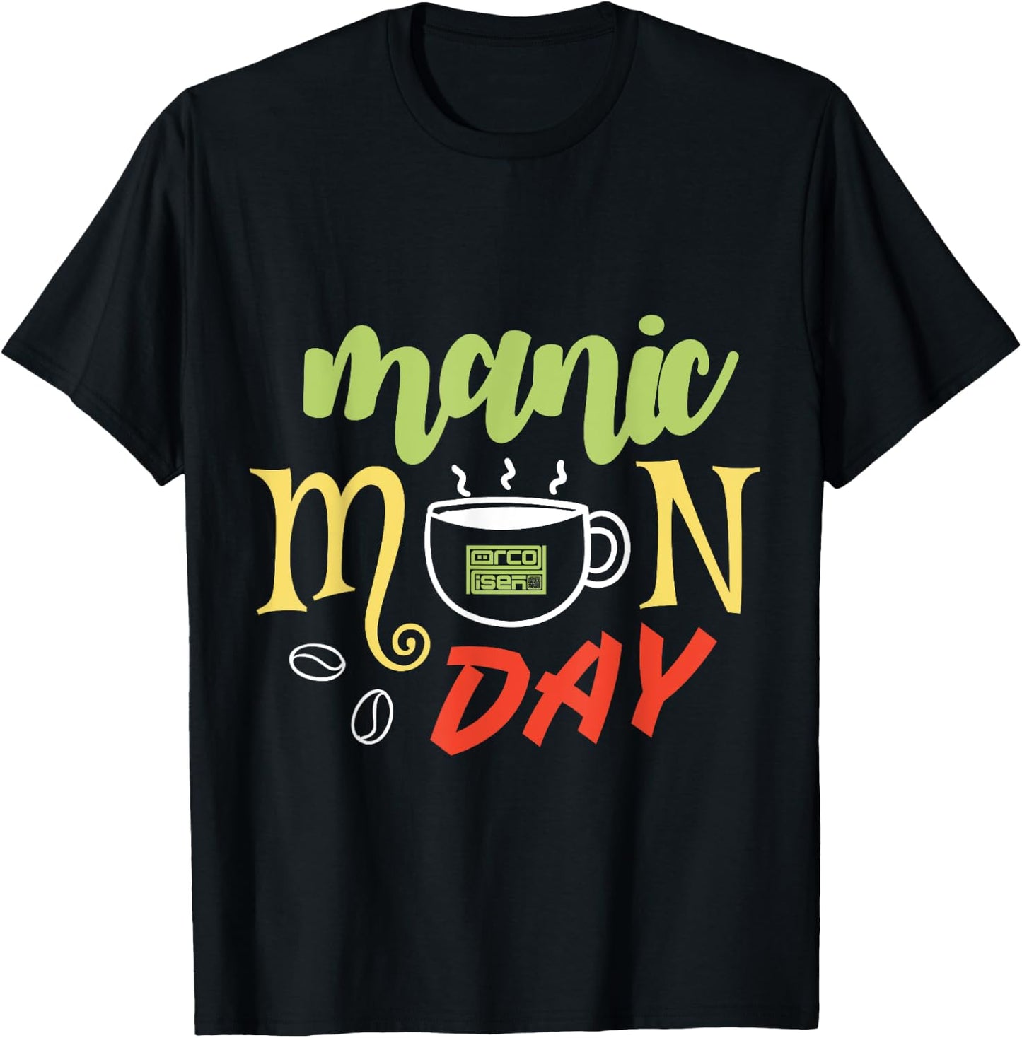 Manic Monday Coffee Espresso Hectic Weekday Everyday T-Shirt - T-Shirt | Black