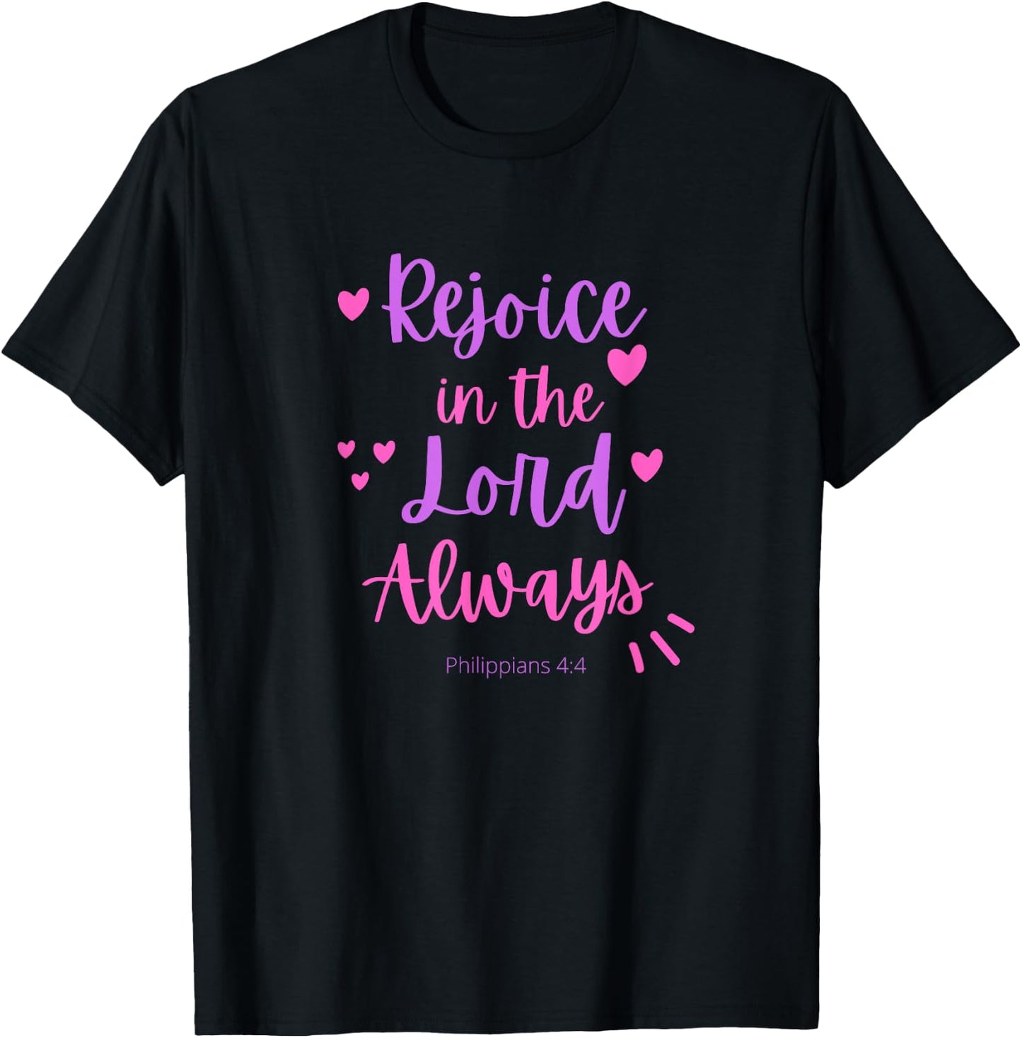 Rejoice In The Lord Always - Philippians 4:4 Christian Bible T-Shirt - T-Shirt | Black