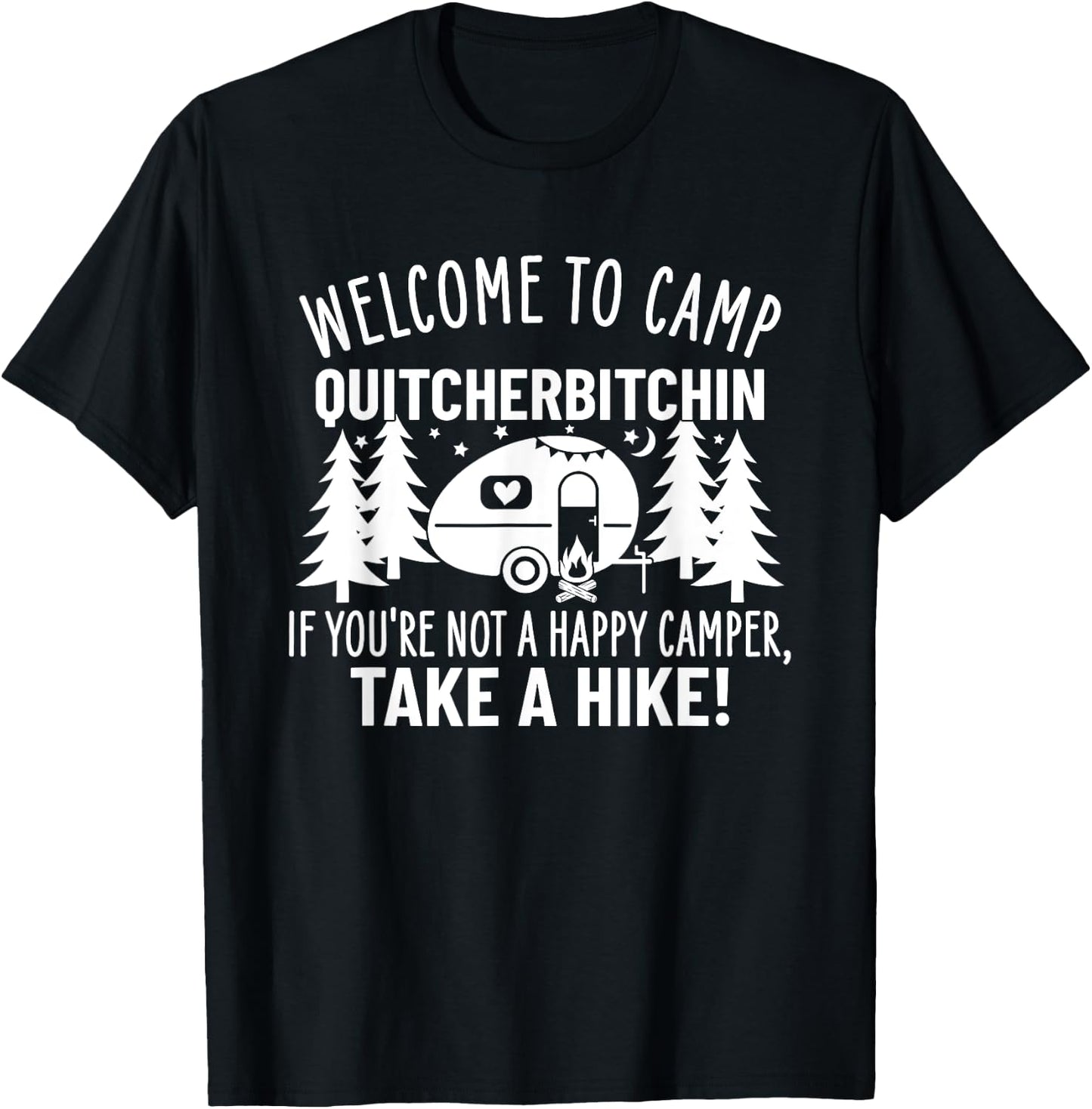 Welcome to Camp Quitcherbitchin Funny Camping T-Shirt - T-Shirt | Black