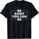 Be Audit You Can Be Accoutant T-Shirt - T-Shirt | Black