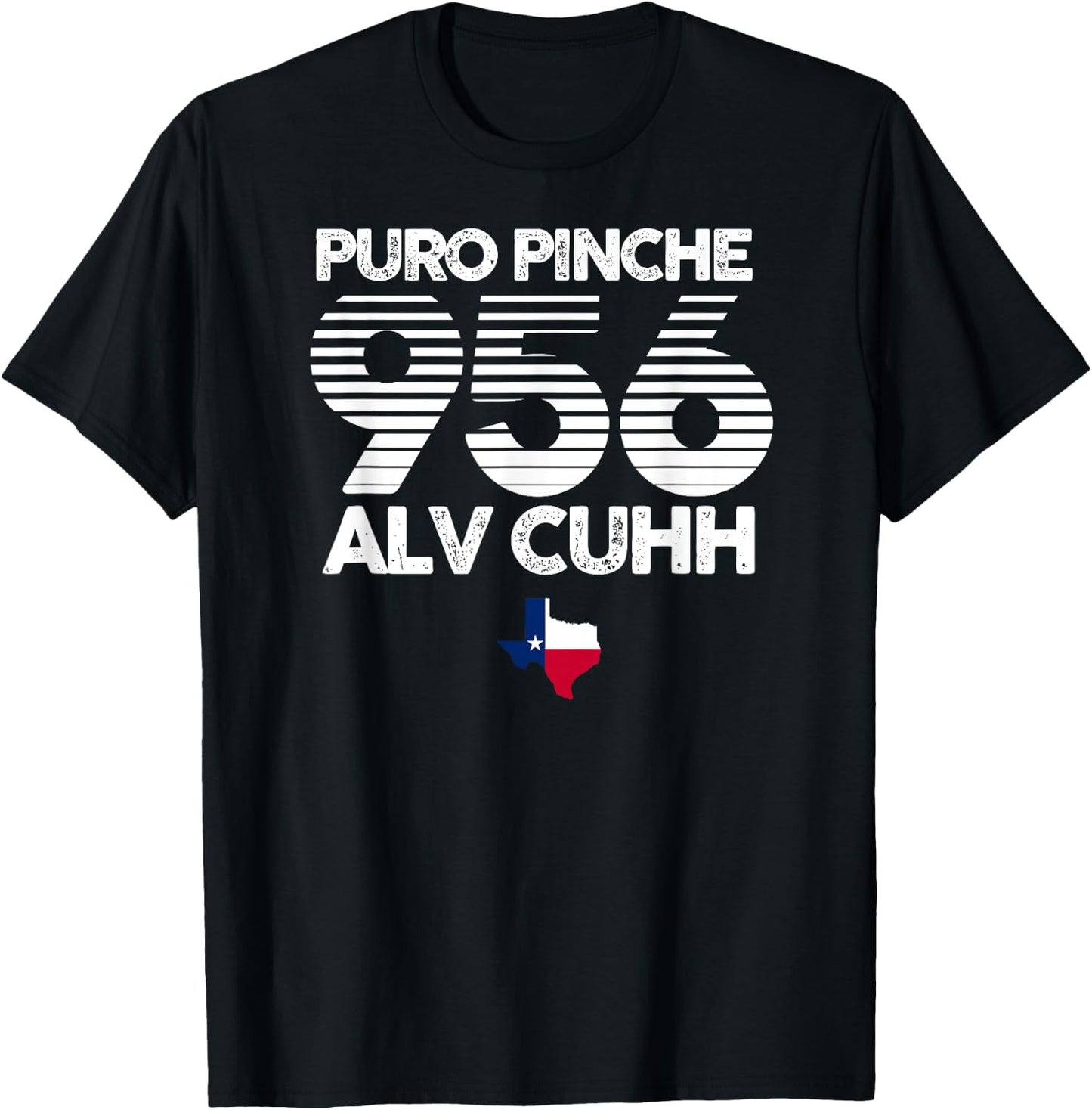 Puro Pinche 956 Alv Cuhh Texas Shirt T-Shirt - T-Shirt | Black