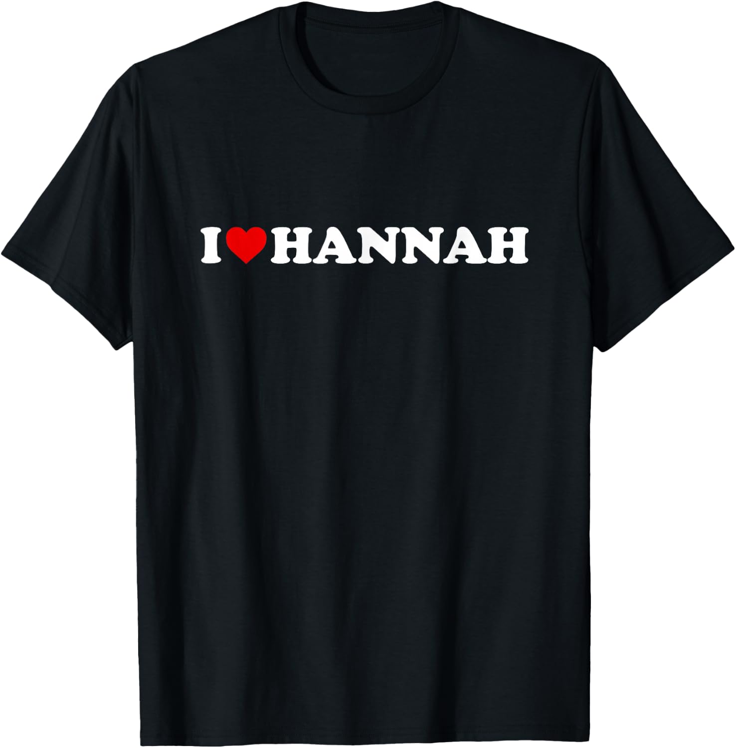 I Love Hannah - Heart T-Shirt - T-Shirt | Black