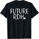 Future RDH Shirt Dental Hygienist Student T-Shirt - T-Shirt | Black