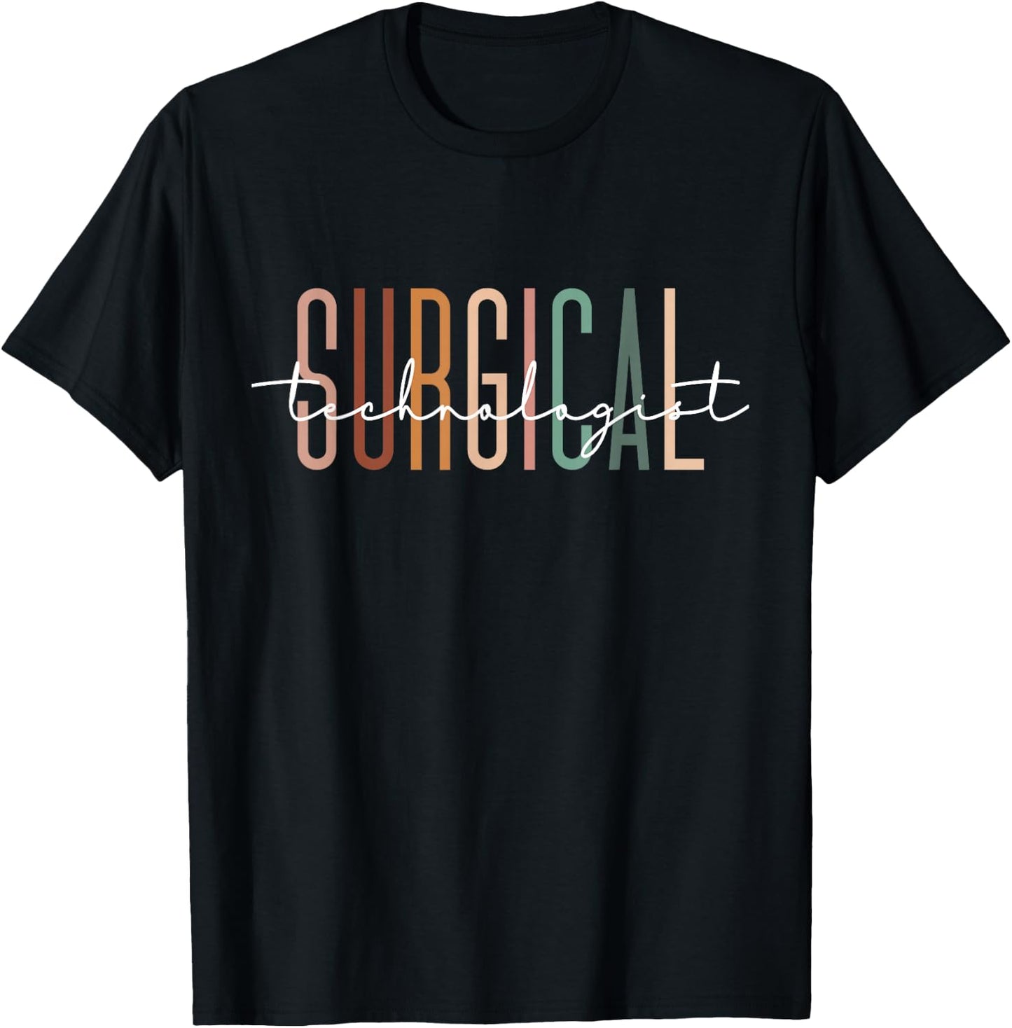 Surgical Technologist Appreciation Surgical Tech Nurse T-Shirt - T-Shirt | Black