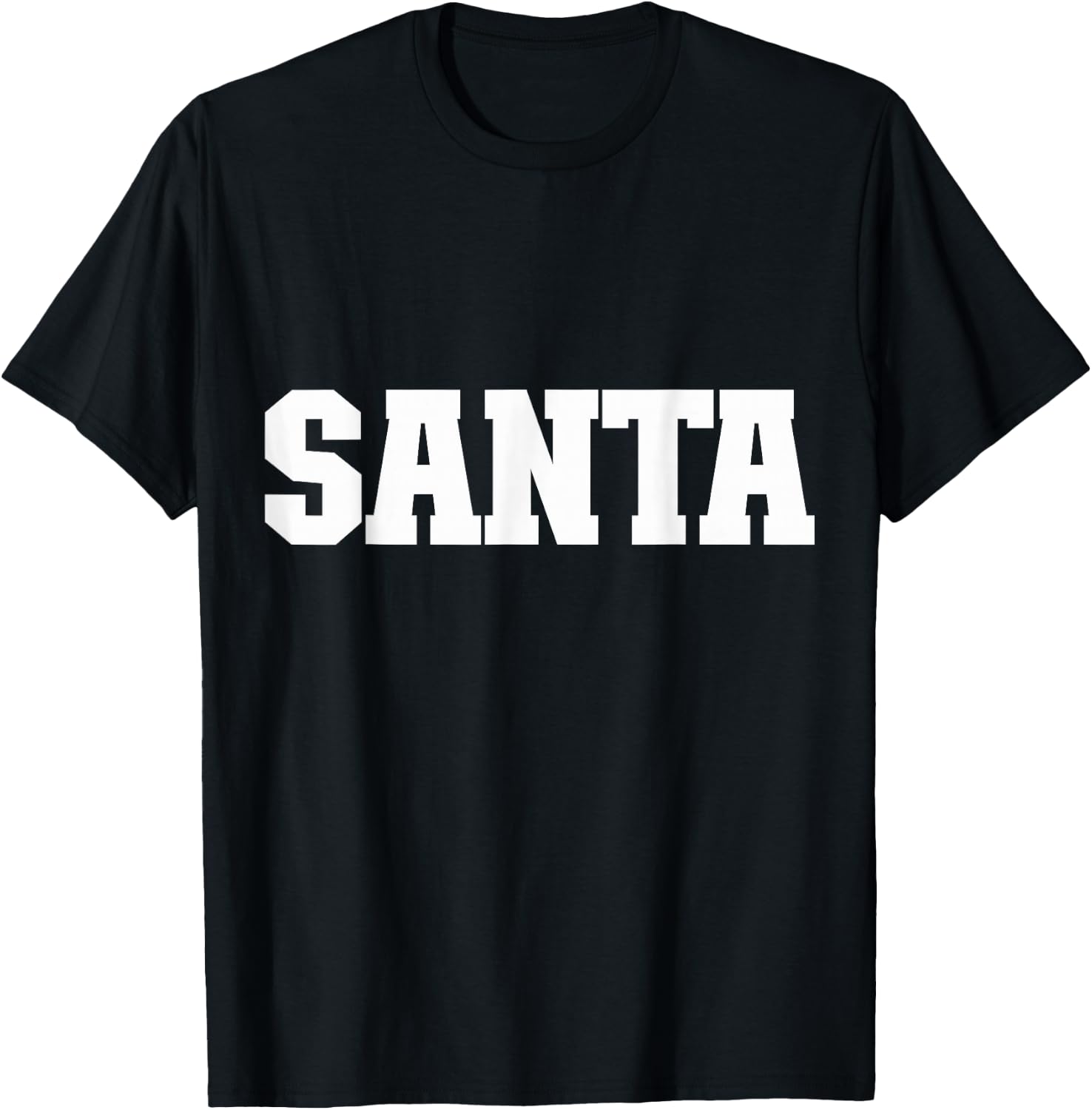 Shirt That Says Santa Women & kids T-Shirt - T-Shirt | Black