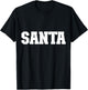 Shirt That Says Santa Women & kids T-Shirt - T-Shirt | Black