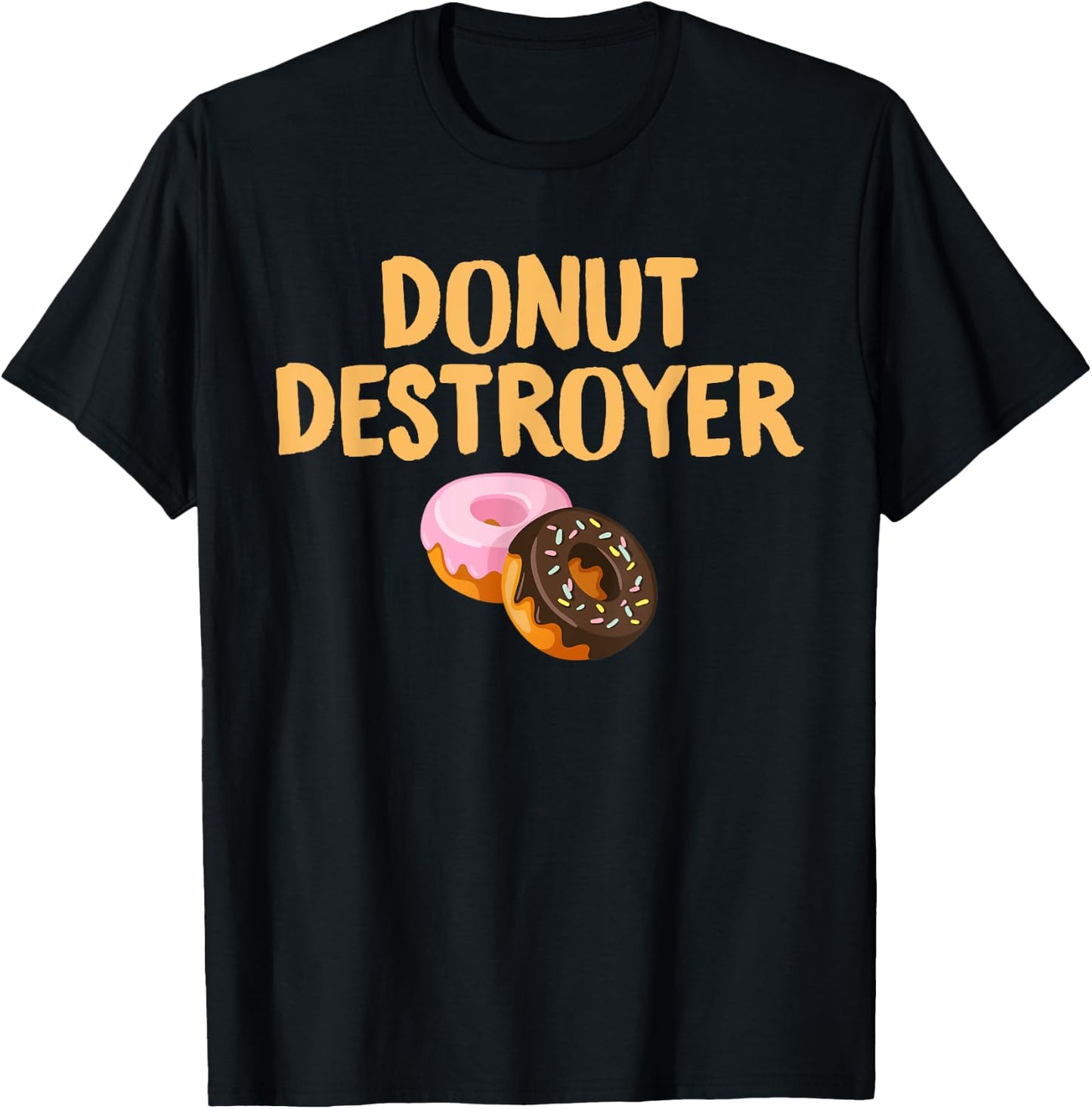 Donut Destroyer: Funny Doughnut Pastry Eating T-Shirt - T-Shirt | Black