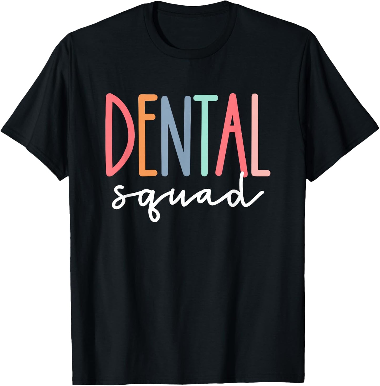 Dental Squad Cute Dentist Office Hygienist Staff Crew T-Shirt - T-Shirt | Black