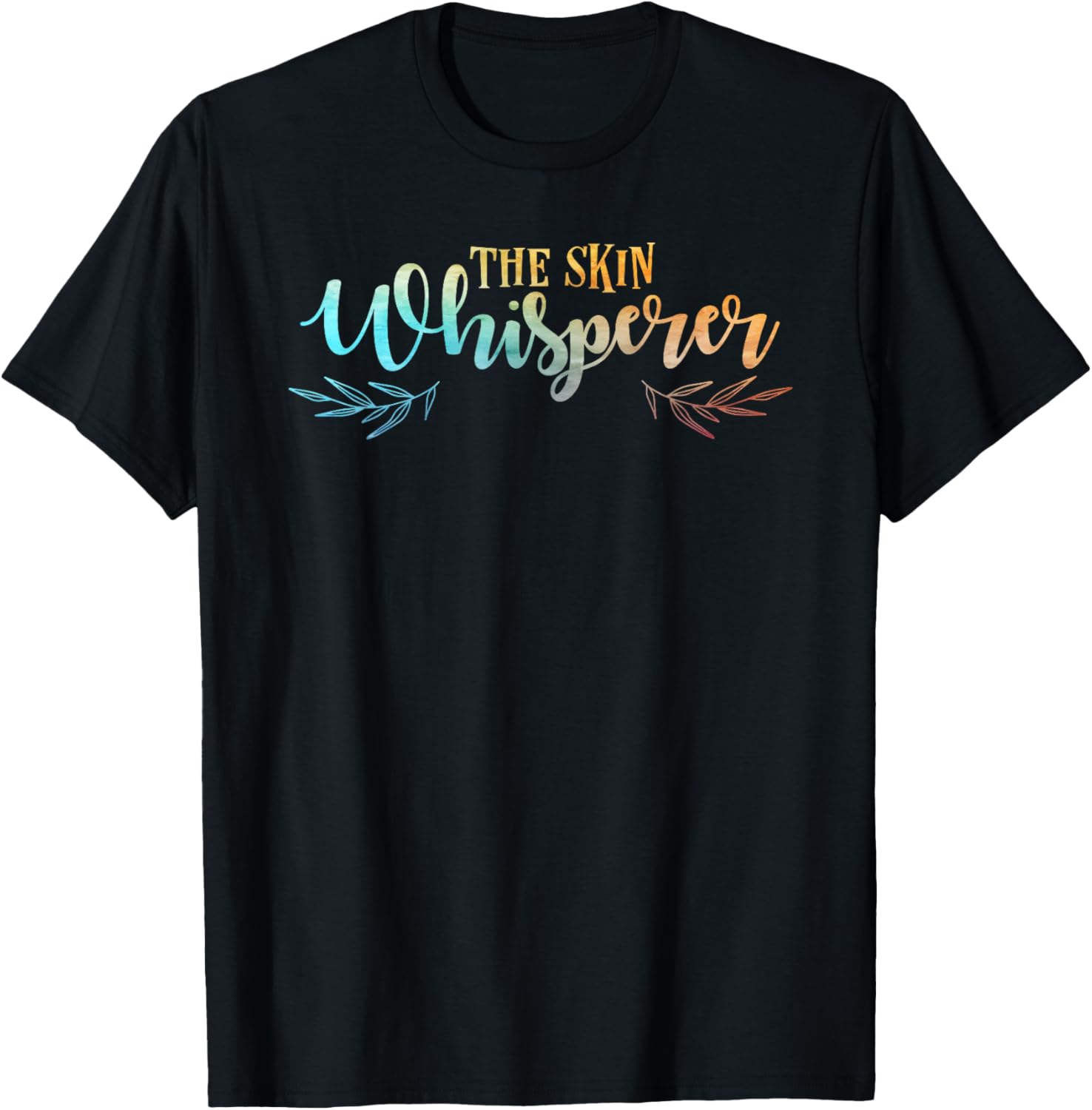 The Skin Whisperer Funny Dermatology Graduate Quote T-Shirt - T-Shirt | Black