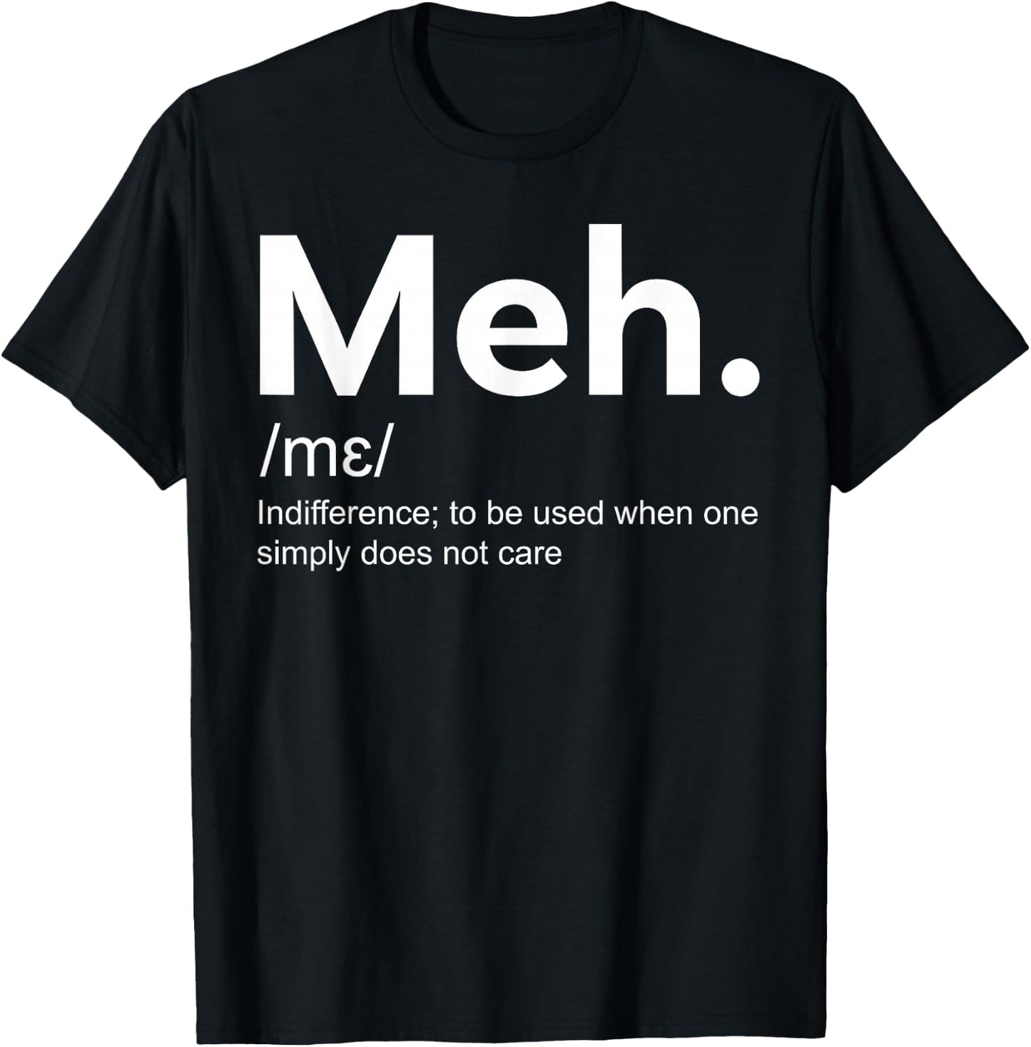 Meh Funny Definition Indifference T-Shirt - T-Shirt | Black
