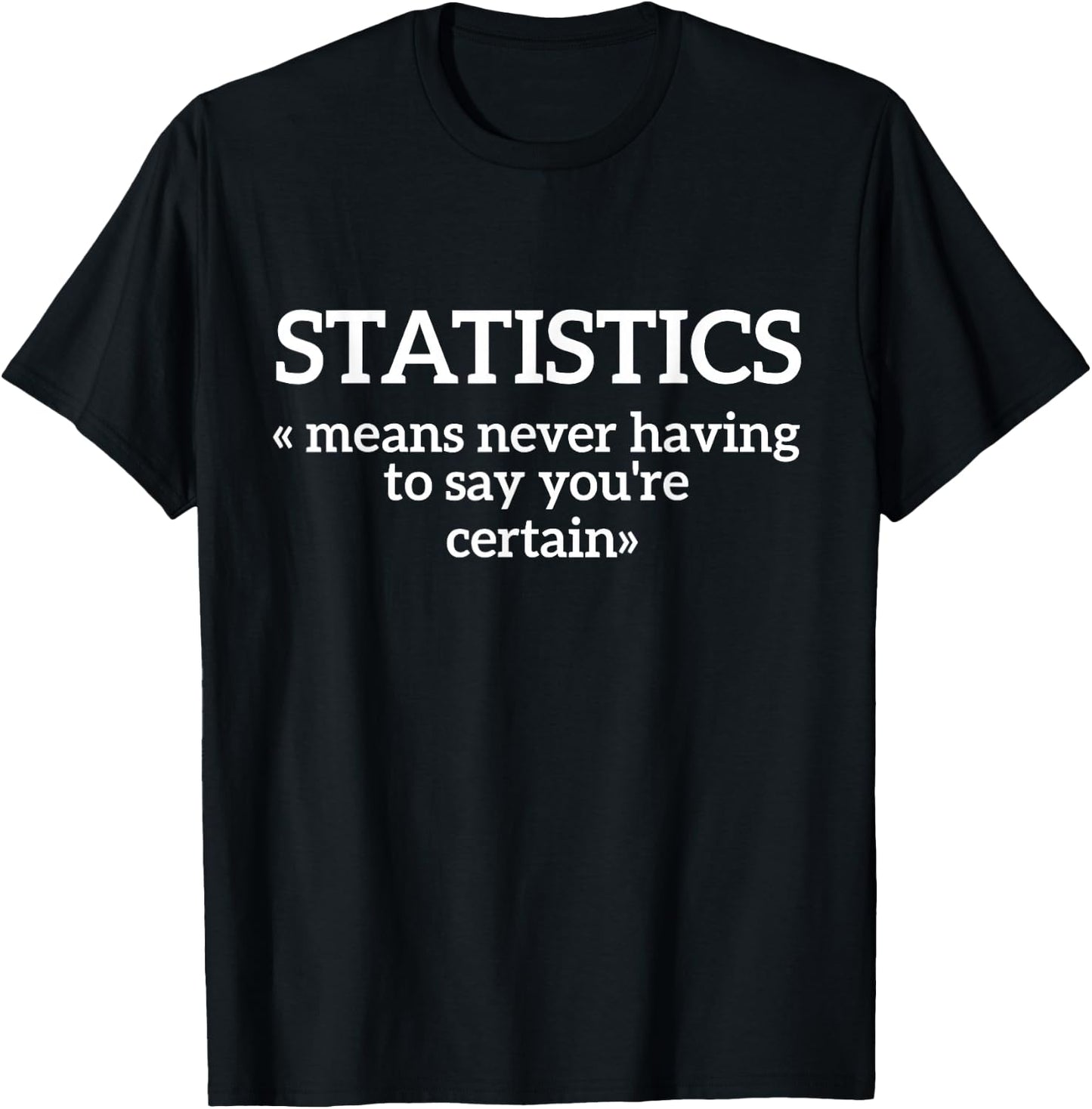 Funny Statistics definition, funny statistician Sayings DATA T-Shirt - T-Shirt | Black