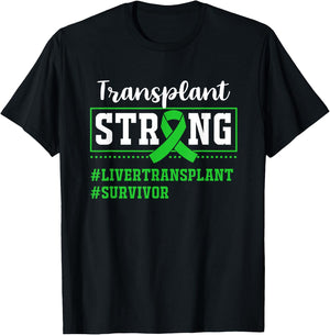 Liver Transplant Survivor Transplant Strong T-Shirt - T-Shirt | Black