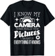 I Know My Camera Takes Really Nice Pictures - Photographer T-Shirt - T-Shirt | Black