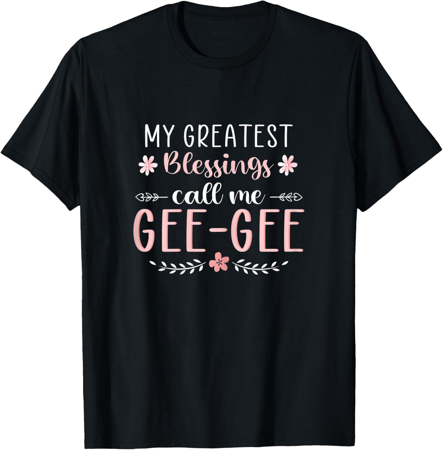 My greatest blessings call me GEE-GEE Christmas Mama/Grandma T-Shirt - T-Shirt | Black