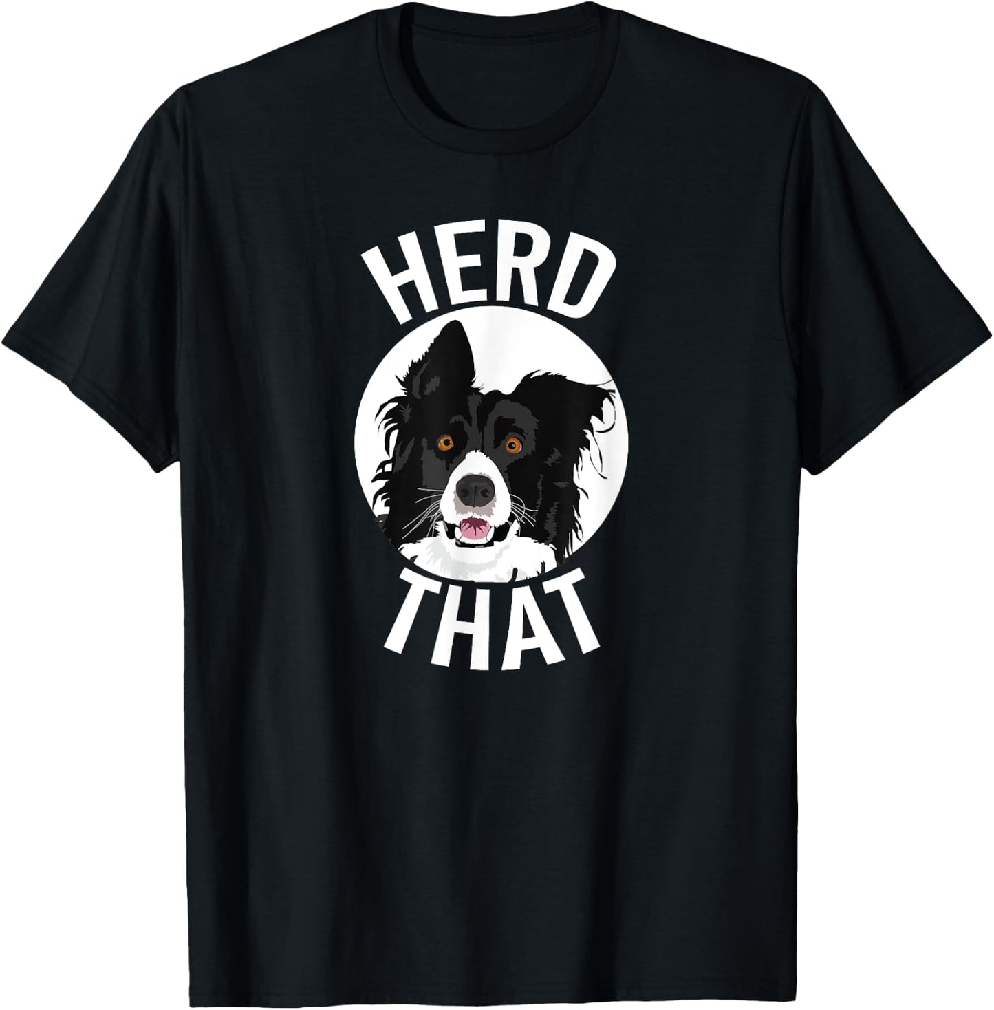 Funny Herd That Border Collie Animal Lover Dog Shirt T-Shirt - T-Shirt | Black