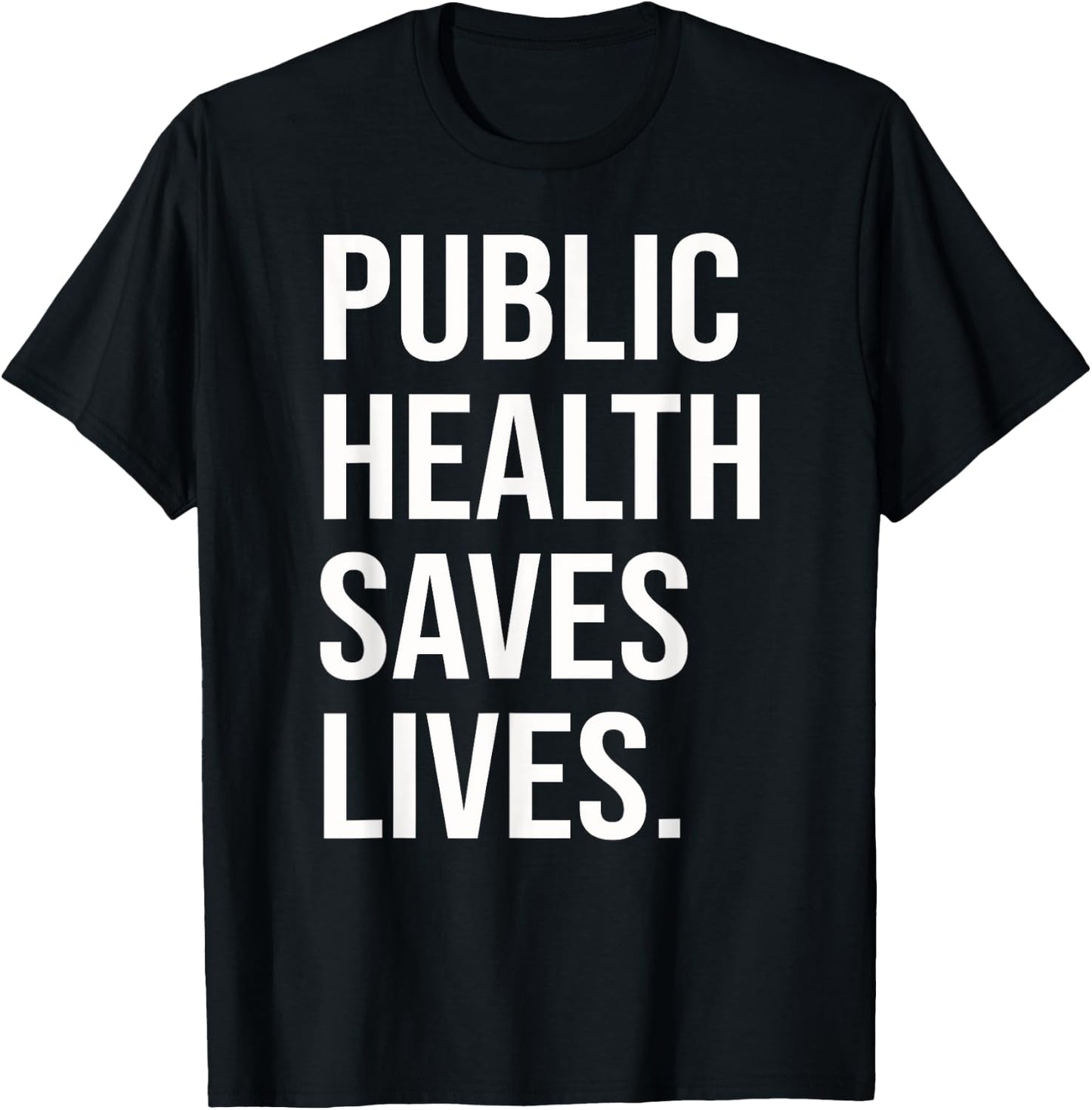 Nursing Epidemiology Public Health Saves Lives Healthcare T-Shirt - T-Shirt | Black
