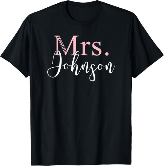 Future Mrs Johnson Cute Bachelorette Party Gift -Wedding T-Shirt - T-Shirt | Black