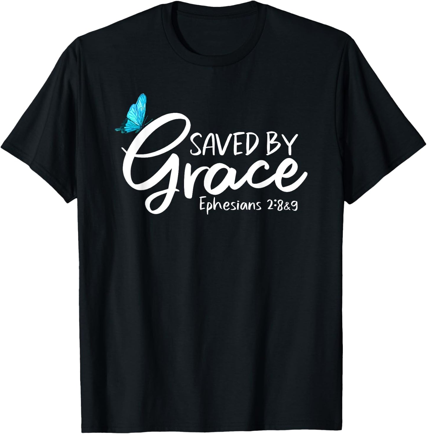 Ephesians 2:8 & 9 - Saved by Grace Butterfly T-Shirt - T-Shirt | Black