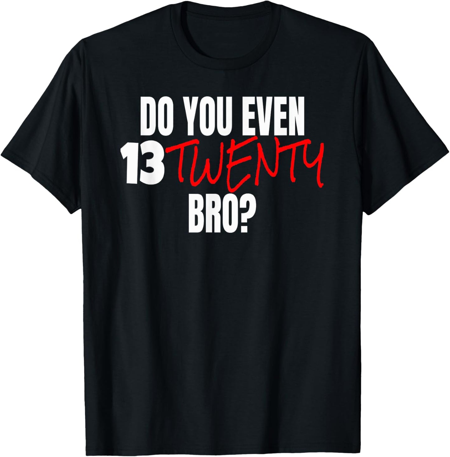 1320 Drag Racing Quarter Mile Do You Even 1320 Drag Strip T-Shirt - T-Shirt | Black