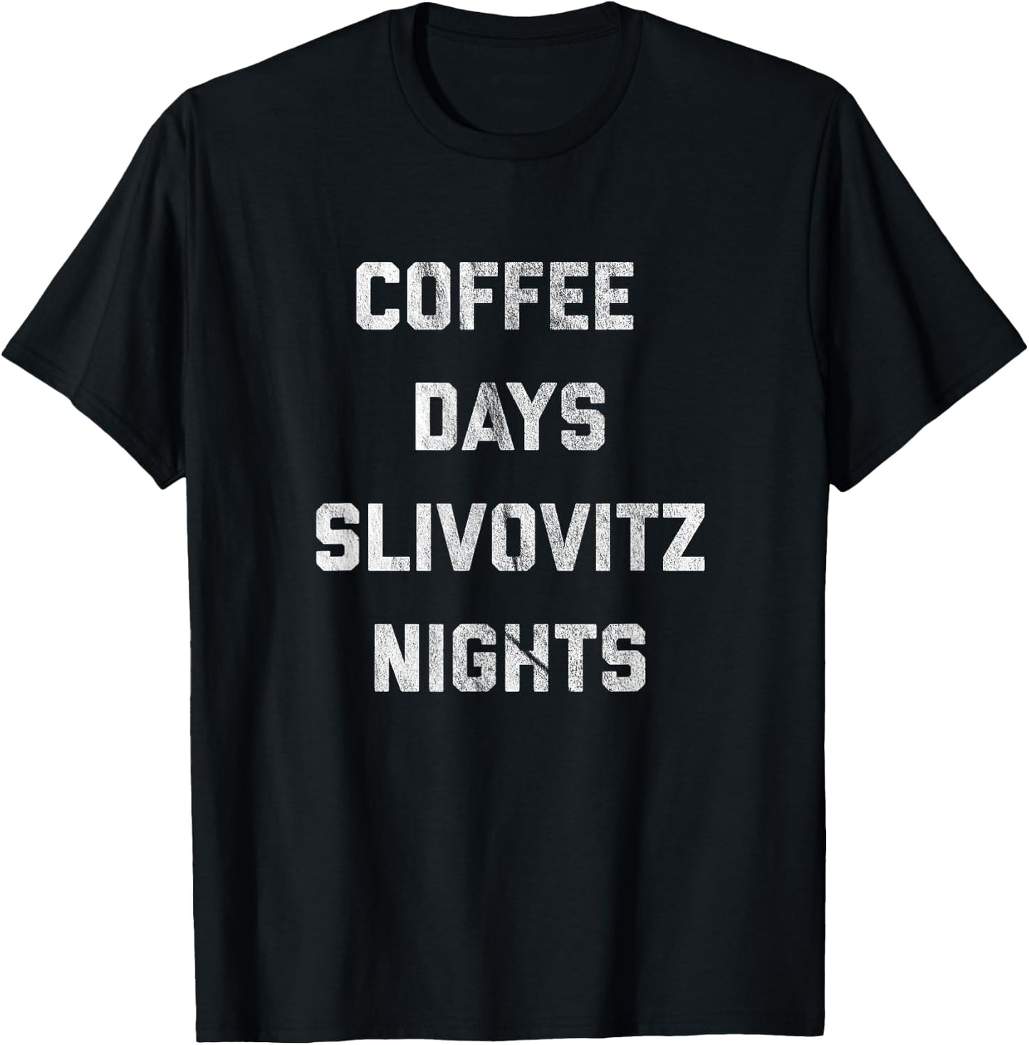 Vintage Croatian Shirt - Coffee and Slivovitz T-Shirt - T-Shirt | Black