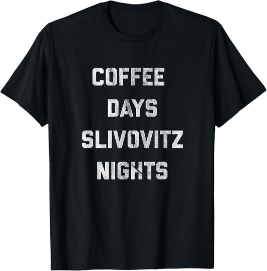 Vintage Croatian Shirt - Coffee and Slivovitz T-Shirt - T-Shirt | Black